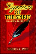 Signature of the Spirit: According to Luke/Acts
