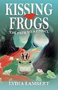 Kissing Frogs: The Path to a Prince