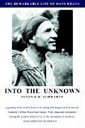 Into the Unknown The Remarkable Life of Hans Kraus