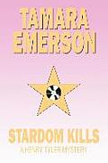 Stardom Kills: A Henry Tyler Mystery