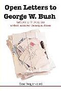 Open Letters to George W. Bush: Letters to W from His Ardent Admirer Belacqua Jones