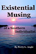 Existential Musing of a Southern Individualist