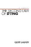 The Second Law of Dying