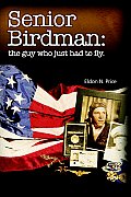 Senior Birdman: The Guy Who Just Had to Fly.