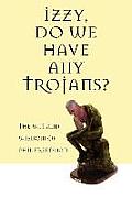 Izzy, Do We Have Any Trojans?: The Wit and Wisdom of Phil Freedman