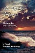 In Winter's Moment: A Novel based on a true story