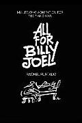 All For Billy Joel: My Lifelong Admiration for the Piano Man