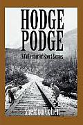 Hodge Podge: A Collection of Short Stories