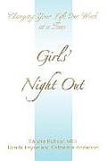 Girls' Night Out: Changing Your Life One Week at a Time