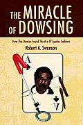 The Miracle of Dowsing: How This Dowser Found the Ace of Spades Saddam