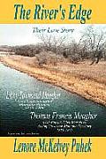 Rivers Edge Libby Townsend Meagher & Thomas Francis Meagher Their Love Story