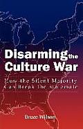 Disarming the Culture War: How the Silent Majority Can Break the Stalemate