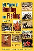 50 Years of Hunting and Fishing, Part IV: Awesome Action in Australia