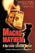 Macro Mayhem: A Dia Fenner Economic Thriller