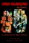Underground Voices: a collection of short stories