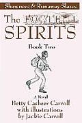 The Foothill Spirits--Book Two: Shawnees & Runaway Slaves