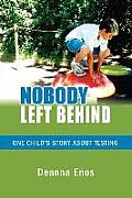 Nobody Left Behind: One Child's Story About Testing