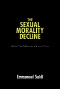 Sexual Morality Decline A Case for a Renewed Sexual Ethic