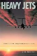 Heavy Jets: A Novel of Airlift Pilots During the Early Years of Jet Transports