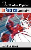 The 10 Most Popular Un-American Attitudes