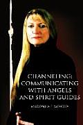 Channeling: Communicating with Angels and Spirit Guides