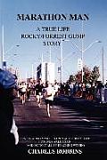 Marathon Man: A True Life Rocky/Forrest Gump story