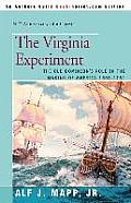 Virginia Experiment The Old Dominions Role in the Making of America 1607 1781