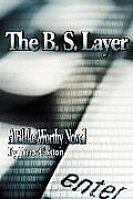 The B. S. Layer: A Blake Worthy Novel
