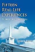 Fifteen Real-Life Experiences: A Journey in Christian Living