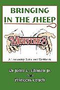Bringing in the Sheep Ministries: A Leadership Guide and Workbook