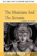 The Musicians and the Servants: A Novel of India