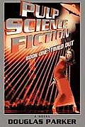 Pulp Science Fiction: Book One: Timed Out