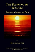 Dawning Of Wisdom Essays On Walking The
