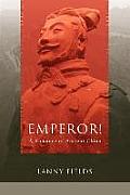 Emperor!: A Romance of Ancient China