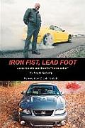 Iron Fist Lead Foot John Coletti & Fords Terminator
