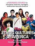 The Ethnic Cultures of America: A reference source for educators, librarians, managers, and human resource directors