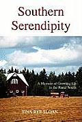 Southern Serendipity: A Memoir of Growing Up in the Rural South