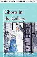 Ghosts in the Gallery