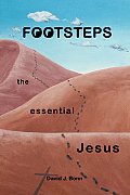 Footsteps: The Essential Jesus
