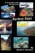 Perfect Days in Kaua'i: In Association with Tom Barefoot