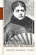 Madame Blavatsky Revisited