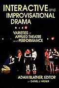 Interactive & Improvisational Drama Varieties of Applied Theatre & Performance