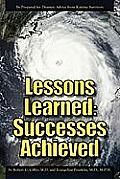 Lessons Learned: Successes Achieved: Be Prepared for Disaster: Advice from Katrina Survivors