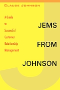 Jems from Johnson: A Guide to Successful Customer Relationship Management