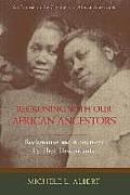 Reckoning with Our African Ancestors: Reclamation and Atonement by Their Descendants