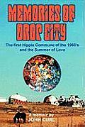 Memories Of Drop City The First Hippie Commune Of The 1960s & The Summer Of Love
