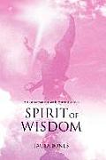 Spirit of Wisdom: A conversation with Spirit Guides