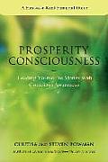 Prosperity Consciousness: Leading Yourself to Money with Conscious Awareness