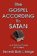 The Gospel According to Satan: or A Satanic Parody of the Bible