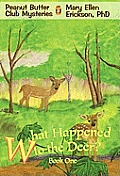 What Happened to the Deer?: Peanut Butter Club Mysteries